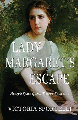 Lady Margaret's Escape: BOOKONE (Henry's Spare Queen Trilogy) by Sportelli, Victoria | Paperback | Historical Romance 2