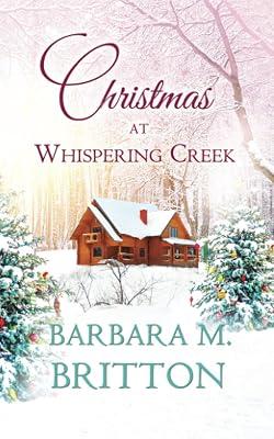 Christmas at Whispering Creek (Christmas Holiday Extravaganza) by Britton, Barbara M. | Paperback | Romance 2