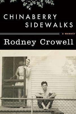 Chinaberry Sidewalks by Crowell, Rodney | Hardcover | Music: Styles & Genres 2