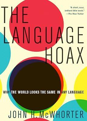 Language Hoax: Architecture, Cities, and Capitalist Globalization: Why the World Looks the Same in Any Language by John H. McWhorter | Paperback | Language Arts & Disciplines 2