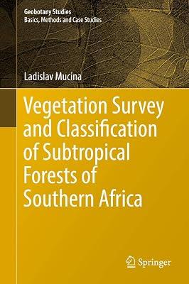 Vegetation Survey and Classification of Subtropical Forests of Southern Africa (Geobotany Studies) by Mucina, Ladislav | Hardcover | Plant Ecology 2