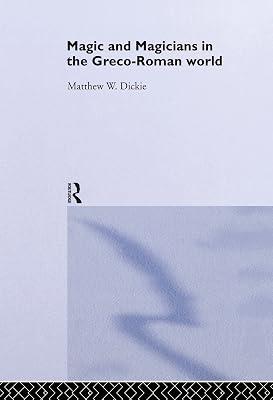 Magic and Magicians in the Greco-Roman World by Dickie, Matthew | Hardcover | History 2