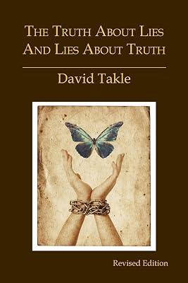 The Truth About Lies and Lies About Truth: A Fresh New Look at the Cunning of Evil and the Means for Our Transformation by Takle, David | Paperback | Religion 2
