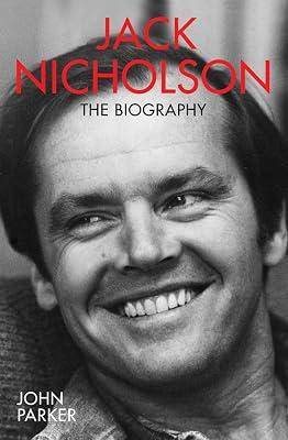 Jack Nicholson: The Biography by Parker, John | Paperback | Biography & Autobiography 2