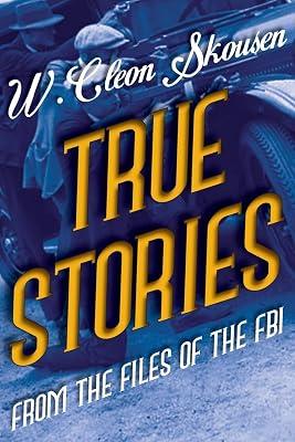 True Stories from the Files of the FBI: America's Most Notorious Gangsters, Mobsters and Mafia Members by Skousen, W Cleon | Paperback | True Crime 2