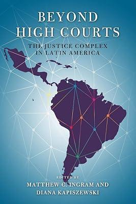 Beyond High Courts: The Justice Complex in Latin America (Kellogg Institute Series on Democracy and Development) | Hardcover | Politics & Government 2