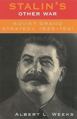 Stalin's Other War: Soviet Grand Strategy, 1939-1941 by Weeks, Albert L. | Hardcover | History 2