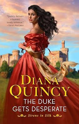 The Duke Gets Desperate: A Novel: 1 (Sirens in Silk) by Quincy, Diana | Mass_Market | Fiction 2