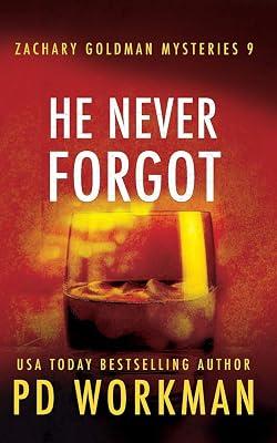 He Never Forgot: 9 (Zachary Goldman Mysteries) by Workman, P D | Paperback | Crime & Mystery 2