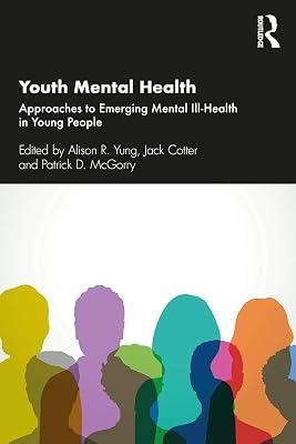 Youth Mental Health: Approaches to Emerging Mental Ill-Health in Young People by Yung, Alison R.; Cotter, Jack; McGorry, Patrick D. | Paperback | Psychotherapy 2