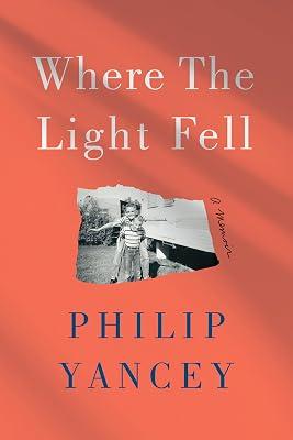 Where the Light Fell by Yancey, Philip | Hardcover | Biography & Autobiography 2