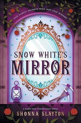 Snow White's Mirror: 3 (Fairy-Tale Inheritance) by Slayton, Shonna | Paperback | Fantasy 2