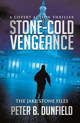 Stone-Cold Vengeance: A Covert Action Thriller: 1 (The Jake Stone Files) by Dunfield, Peter B | Hardcover | Adventure 2