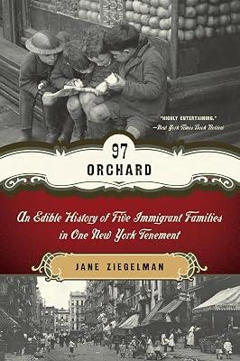 97 Orchard: An Edible History of Five Immigrant Families in One New York Tenement by Ziegelman, Jane | Paperback | History 2