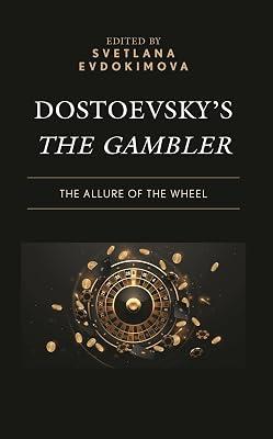 Dostoevsky’s The Gambler: The Allure of the Wheel | Hardcover | Literature: History & Criticism 2