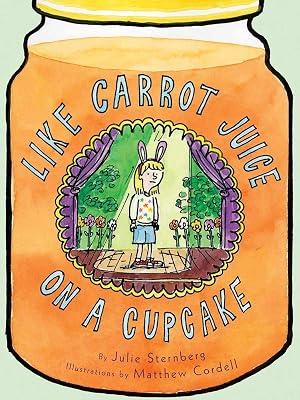 Like Carrot Juice on a Cupcake by Sternberg, Julie | Paperback | Juvenile Fiction 2