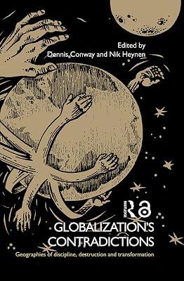 Globalization's Contradictions: Geographies of Discipline, Destruction, And Transformation | Hardcover | Political Science 2