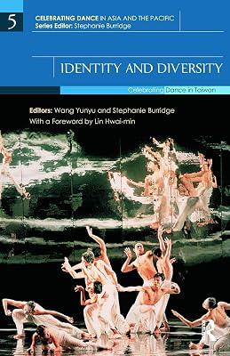 Identity and Diversity Subtitle: Celebrating Dance in Taiwan | Hardcover | History 2