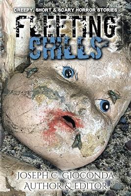Fleeting Chills: Creepy, Short and Scary Horror Stories: 1 by Gioconda, Joseph | Paperback | Crime & Mystery 2