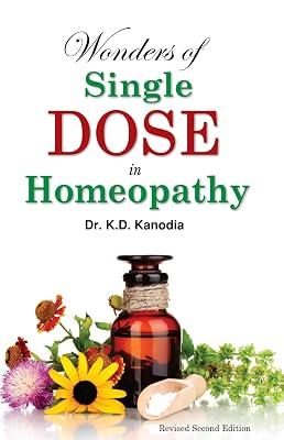 Wonders of a Single Dose in Homoeopathy by Dr. K.D. Kanodia | Paperback | Homoeopathy 2