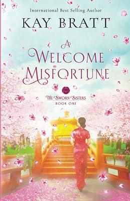 A Welcome Misfortune: Book One in the Sworn Sisters Chinese Historical Fiction duology | Paperback 2
