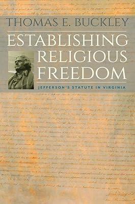 Establishing Religious Freedom: Jefferson's Statute in Virginia by Buckley, Thomas E. | Hardcover | History 2