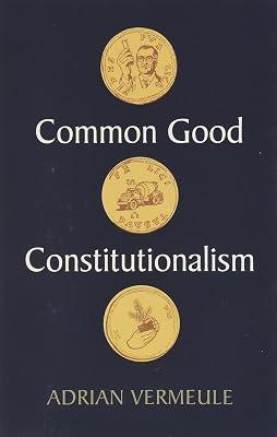Common Good Constitutionalism by Vermeule, Adrian | Paperback | Political Science 2