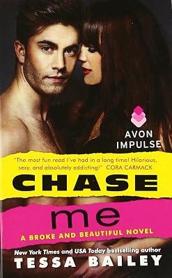 Chase Me: A Broke and Beautiful Novel by Bailey, Tessa | Mass_Market | Fiction 2