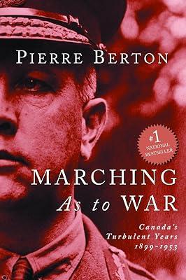 Marching as to War: Canada's Turbulent Years by Berton, Pierre | Paperback | History 2