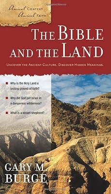 The Bible and the Land (Ancient Context, Ancient Faith) by Burge, Gary M. | Paperback | Biblical Studies & Exegesis 2
