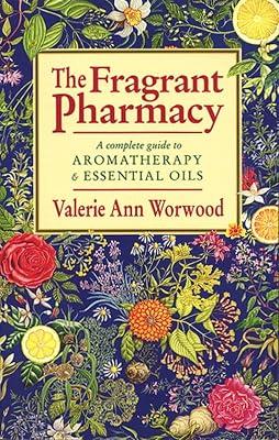 The Fragrant Pharmacy by Worwood, Valerie Ann | Paperback | Aromatherapy & Essential Oils 2