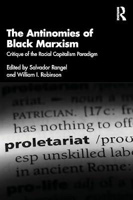 The Antinomies of Black Marxism: Critique of the Racial Capitalism Paradigm | Paperback | Social Science 2