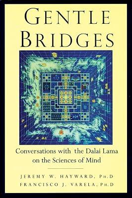 Gentle Bridges: Conversations with the Dalai Lama on the Sciences of Mind by Hayward, Jeremy W.; The Dalai Lama | Paperback | Religion 2