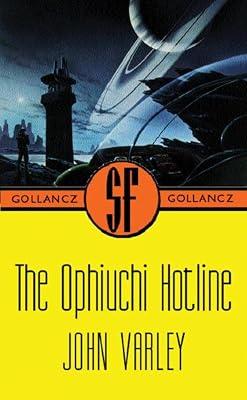 The Ophiuchi Hotline (Gollancz S.F.) by Varley, John | Paperback | Science Fiction 2