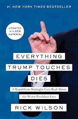 Everything Trump Touches Dies by Wilson, Rick | Paperback | Political Science 2