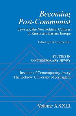 Becoming Post-Communist: Jews And The New Political Cultures Of Russia And Eastern Europe (STUDIES IN CONTEMPORARY JEWRY) | Hardcover | Judaism 2