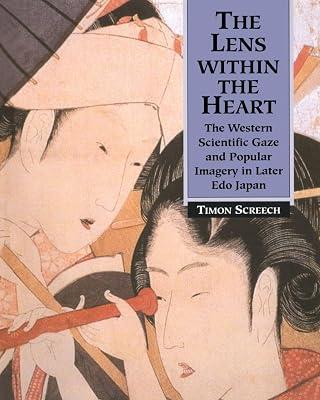 The Lens Within the Heart: The Western Scientific Gaze and Popular Imagery in Later Edo Japan by Screech, Timon | Paperback | Social Science 2