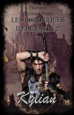 Les Chroniques d'Edenalia 2: Kylian by Brichau-Prado, Florence | Paperback | Fantasy 2