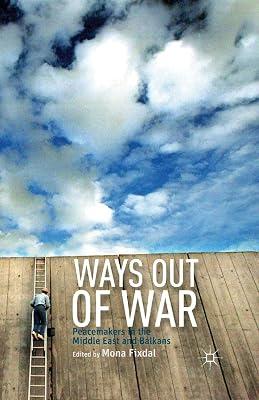Ways Out of War: Peacemakers in the Middle East and Balkans | Paperback | Politics & Government 2