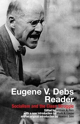 Eugene V. Debs Reader: Socialism and the Class Struggle | Paperback | Socialism & Left-Of-Centre Democratic Ideologies 2