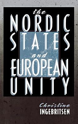The Nordic States and European Unity (Cornell Studies in Political Economy) by Ingebritsen, Christine | Hardcover | Eu & European Institutions 2