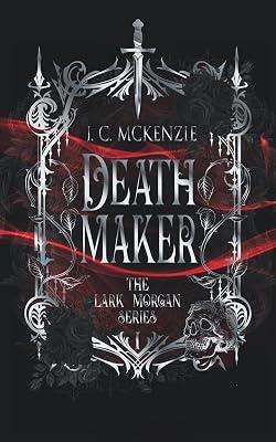 Death Maker: 1 (Lark Morgan) by McKenzie, J C | Paperback | Fantasy 2