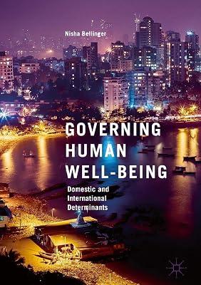 Governing Human Well-Being: Domestic and International Determinants by Bellinger, Nisha | Hardcover | Comparative Politics 2