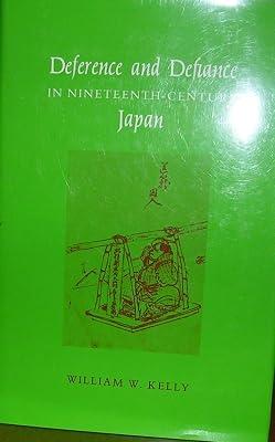 Deference & Defiance in Nineteenth Century Japan (Princeton Legacy Library) by Kelly | Hardcover | Asian History 2