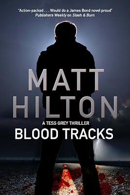 Blood Tracks: A New Action Adventure Series Set in Louisiana: 1 (A Tess Grey Thriller, 1) by Hilton, Matt | Paperback | Fiction 2