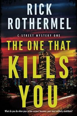 The One That Kills You: A Private Eye Mystery: 1 (C Street Mystery) by Rothermel, Rick | Paperback | Crime & Mystery 2