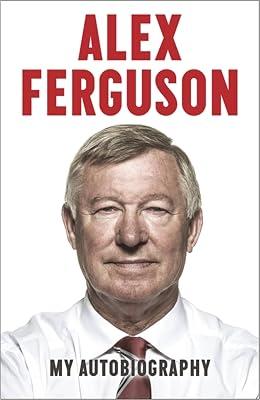 ALEX FERGUSON: MY AUTOBIOGRAPHY by Ferguson, Alex | Hardcover | Biography & Autobiography 2