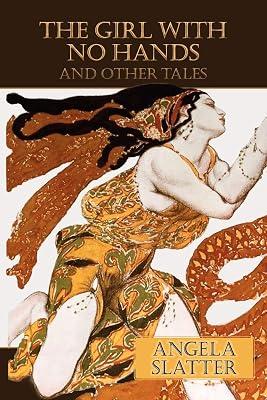 The Girl With No Hands (and Other Tales) by Slatter, Angela | Paperback | Fantasy 2