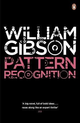 Pattern Recognition: A gripping spy thriller from the bestselling author of Neuromancer (Blue Ant) by Gibson, William | Paperback | Modern And Contemporary Fiction (Post 1945) 2