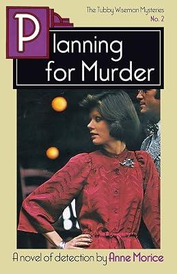 Planning for Murder (The Tubby Wiseman Mysteries) by Morice, Anne | Paperback | Crime & Mystery 2